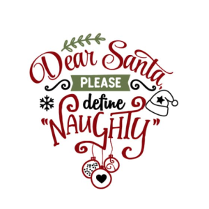 Free Dear Santa Please Define Naughty SVG