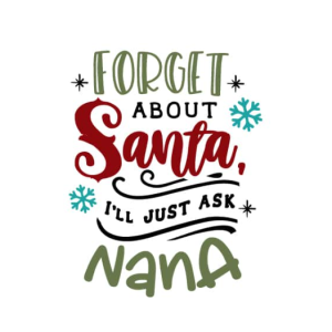 Free Forget about Santa I Just ask My Mana SVG
