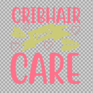 Free SVG Crib Hair Don’t Care Quetos