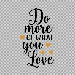 Free SVG Do More Of What You Love Quetos