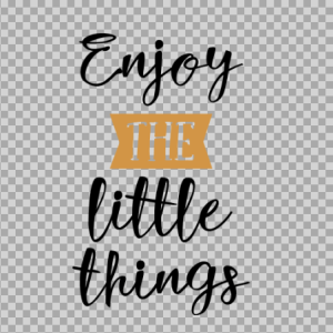 Free SVG Enjoy The Little Things