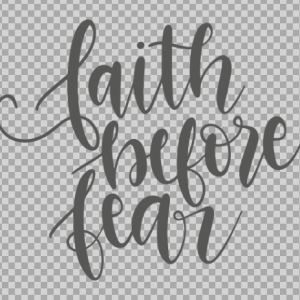 Free SVG Faith Before Fear Quetos