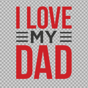 I Love My Dad, Lovely Fathers Day