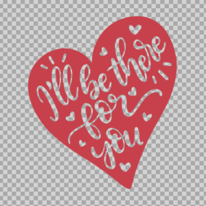 Free SVG I’ll Be There For You Heart Shape