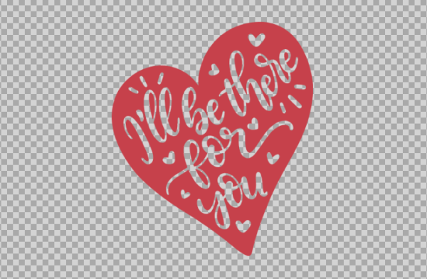 Free SVG I’ll Be There For You Heart Shape