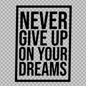 Free SVG Never Give Up On Your Dreams Quetos