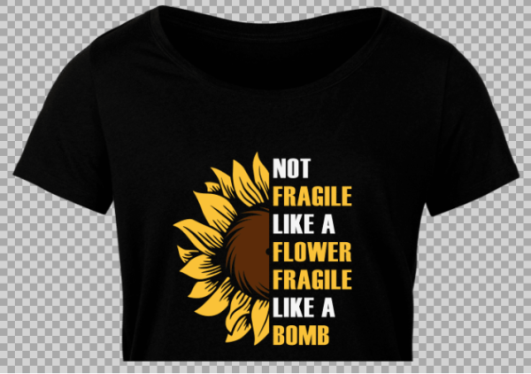 Free SVG Not Fragile Like A Flower