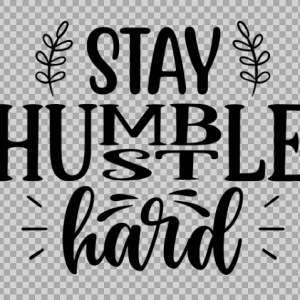 Free SVG Stay Humble Hustle Hard Quetos