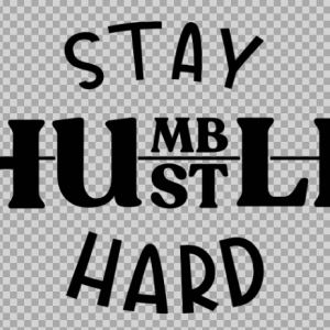 Free SVG Stay Humble Inspirational Quotes