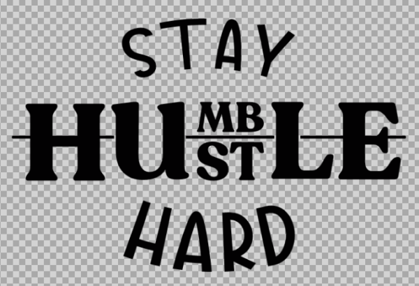 Free SVG Stay Humble Inspirational Quotes