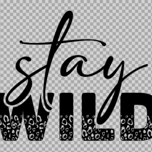 Free SVG Stay Wild Positive Quotes