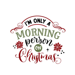 Im Free Only a Morning Person on Christmas SVG