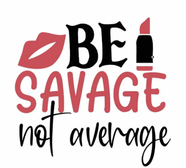 Be savage not average 2 Free SVG