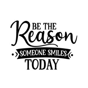 Be The Reason Someone Smiles Today Free SVG