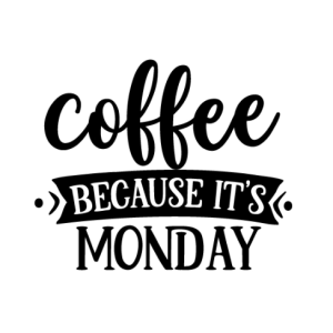 Coffee Because It’s Monday 2 Free SVG