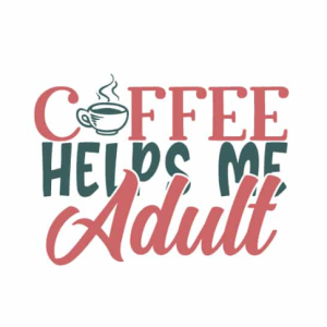Coffee Helps Me Adult 1 Free SVG