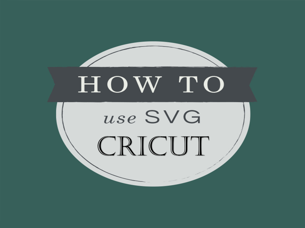 How to Use SVG on Cricut