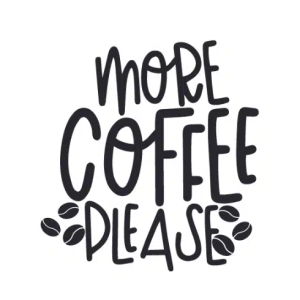 More Coffee Please 2 Free SVG