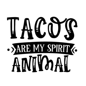 Tacos Are My Spirit Animal Free SVG