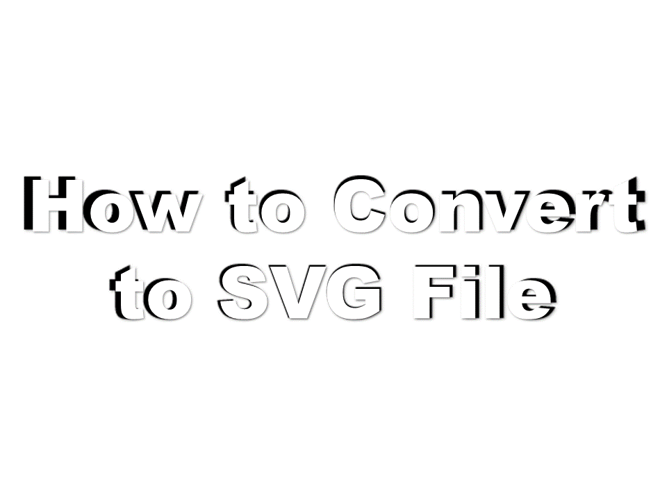 How to Convert to SVG File