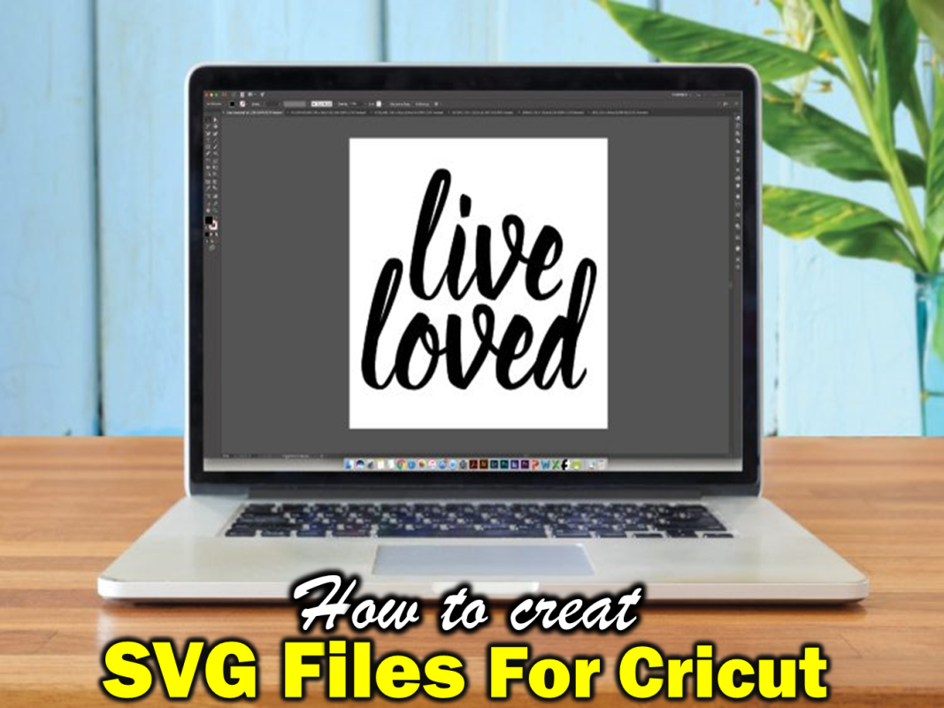 How to Create an SVG File For Cricut
