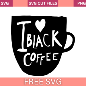 I Love My Coffee Black Svg Free