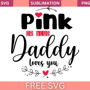 Pink Or Blue Daddy Loves You Pregnancy SVG