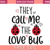 They Call Methe Love Bug Svg Free